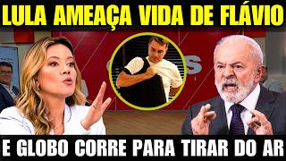 Lula ENLOUQUECE, ameaça a vida de Flávio e Globo corre para tirar do ar!