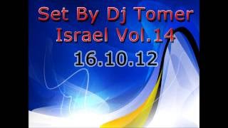 Set By Dj Tomer Israel Vol.14 16.10.2012