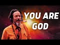 You Are God - Alan Watts on Embracing Your Divine Nature