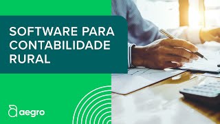 Conheça o Aegro: software de gestão para contabilidade rural