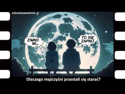 1674 - Dlaczego mężczyźni przestali się starać? - zakazaneuwodzenie.pl