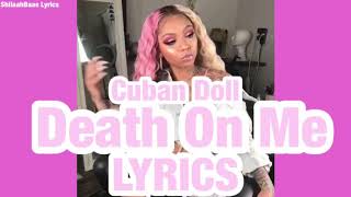 Cuban Doll - Death On Me (Dex Remix) LYRICS