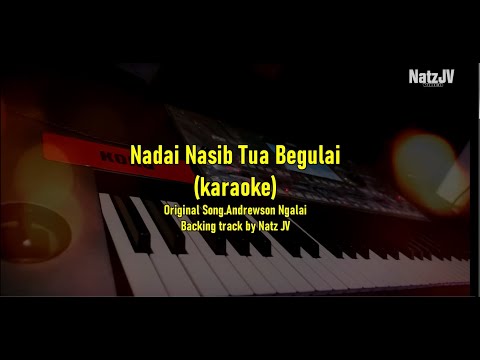 Nadai Nasib Tua Begulai (karaoke) Cover Track