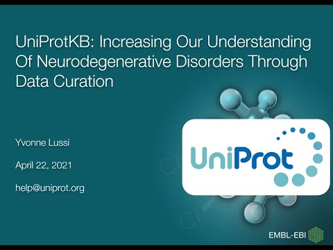 UniProtKB  Increasing our understanding of neurodegenerative disorders through data curation