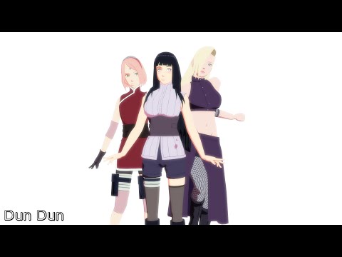【NARUTO MMD】Dun Dun - SAKURA*HINATA*INO