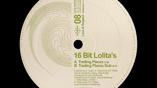 16 Bit Lolita's ‎– Trading Places (Dub)