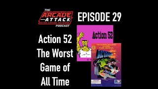 Action 52 - The Worst Game Ever Made?! : AA POD 29
