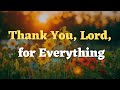 A Gratitude Prayer To Thank God For Everythingy Thanksgiving Prayer