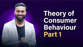 Theory of Consumer Behaviour | Part-1 | Economics | ISC | CBSE | HSC| 2023-24 | Shubham Jagdish