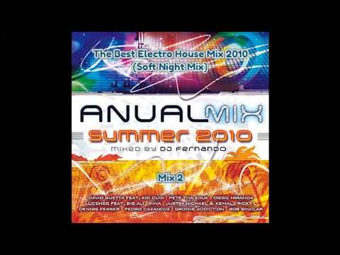 Anual Mix Summer 2010 - Mix 2 - THE BEST ELECTRO HOUSE MIX 2010 (SOFT NIGHT MIX)