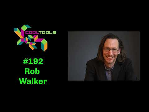 Cool Tools Show 192: Rob Walker