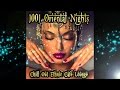 1001 Oriental Nights Chill Out Ethnic Cafe Lounge ( Arabic To India (Continuous Mix) ▶ Chill2Chill