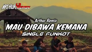 Download lagu FUNKOT - MAU DIBAWA KEMANA || NEW 2026 || BY ARTHUR L3 REMIX mp3 Download lagu FUNKOT - MAU DIBAWA KEMANA || NEW 2026 || BY ARTHUR L3 REMIX mp3