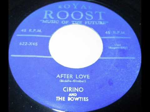 Cirino & The Bowties - After Love / Snap Jack (Royal Roost 622) 1956