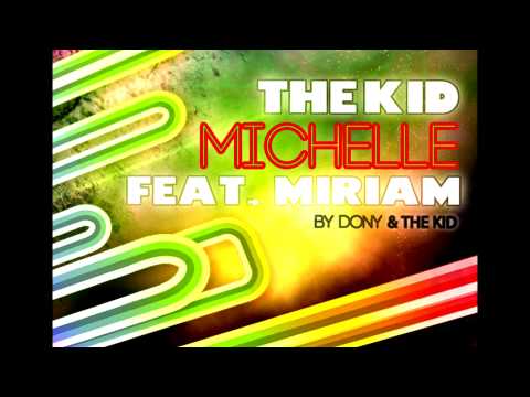 The Kid feat.Miriam - Michelle  ( by Dony & TheKid )