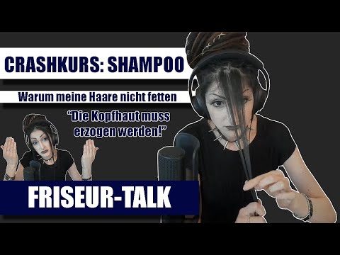 Crashkurs: Shampoo - Warum eure Haare schnell fetten... | ifas_core