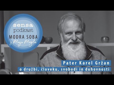 Modra soba/Sensa podkast #25 – pater Karel Gržan o družbi, človeku, svobodi in duhovnosti