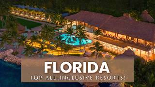 “9 Best Florida All-Inclusive Beach Resorts 2024”