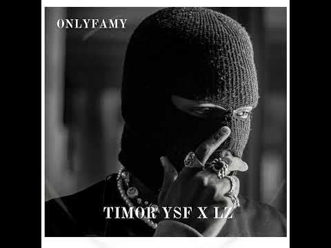 Timor Ysf feat Lz Xrootz   OnlyFamy Audio 1080p