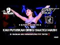 DJ BEST FUNKOT ️DJ KAU PUTUSKAN DIRIKU SAAT KU MASIH CINTA ️ DJ YAKINLAH AKU MENJEMPUTMU ️ DJ 