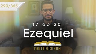 Leitura Bíblica Anual | 290/365 | Ezequiel 17 ao 20  | BKJ-1611