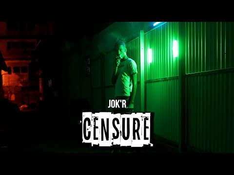 JOK'R - CENSURE l DIR BY SUPER SMASHFILMZ l #QDGZ