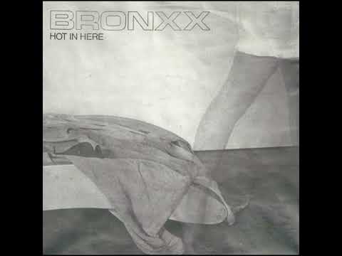 Bronxx - Hot In Here (1986)