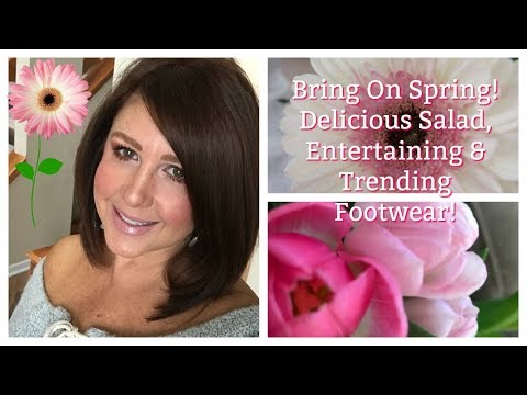 Karen's Vlog: Bring On Spring, Delicious Salad, Entertaining & Trending Footwear!