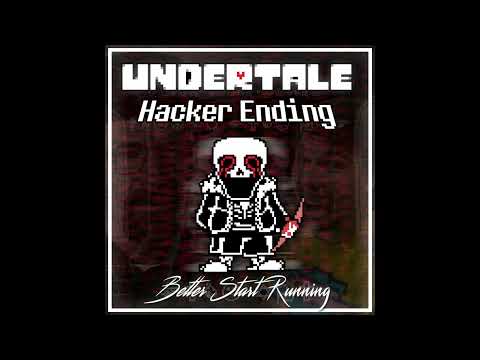 Undertale: Hacker Ending | Better Start Running. V2 [FaDeD] [Cover] by FaDe AWAY