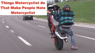 Why People Hate Motorcyclist, and What We Can Do About It
