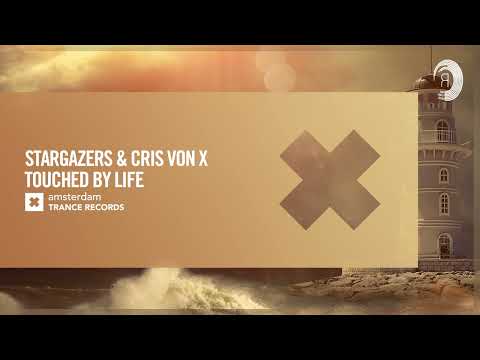 VOCAL TRANCE: Stargazers & Cris Von X - Touched By Life [Amsterdam Trance] + LYRICS