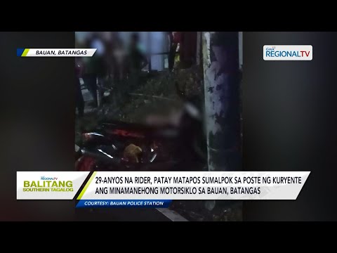 Balitang Southern Tagalog: Rider, patay matapos sumalpok sa poste ng kuryente