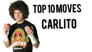 Top 10 Moves of Carlito