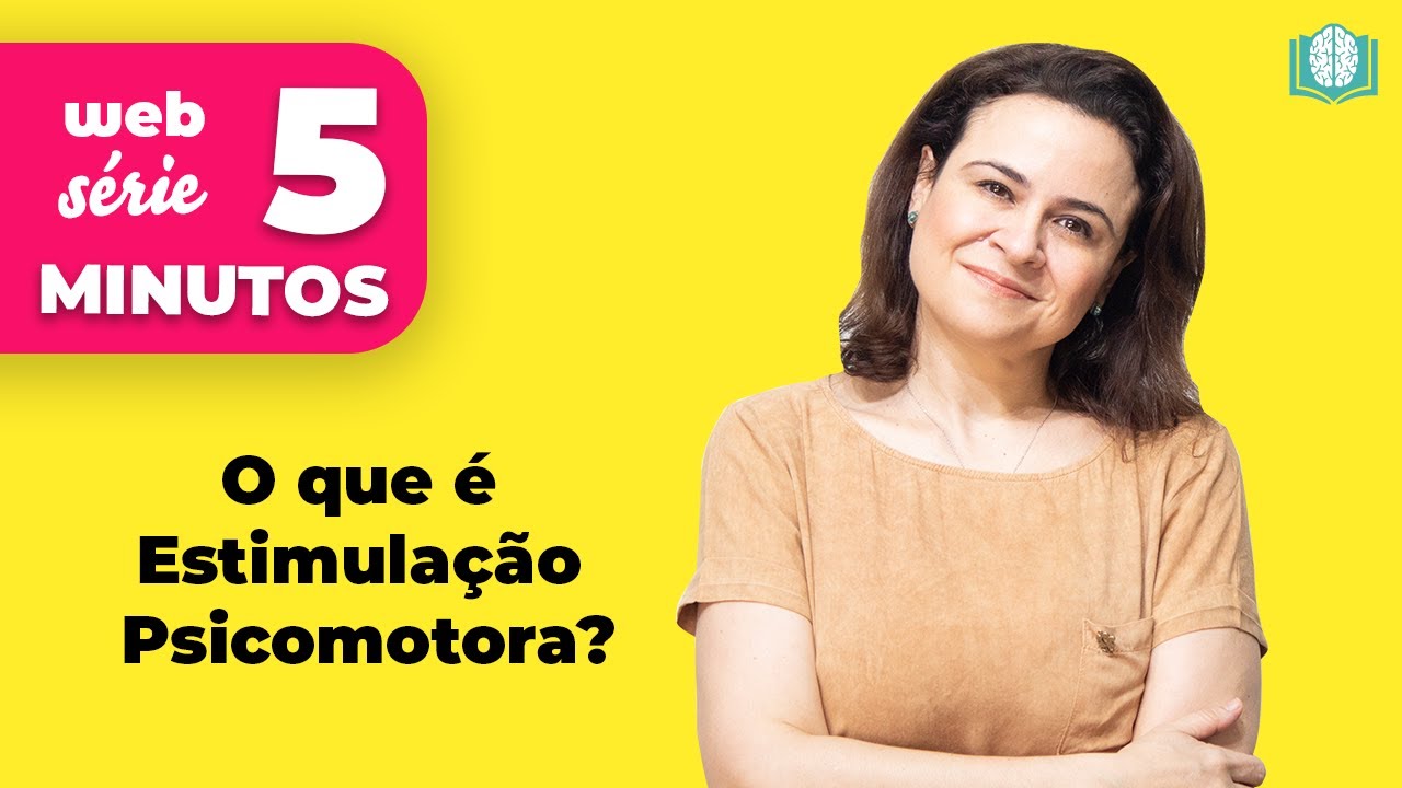 O que é Estimulação Psicomotora?  | 5 Minutos