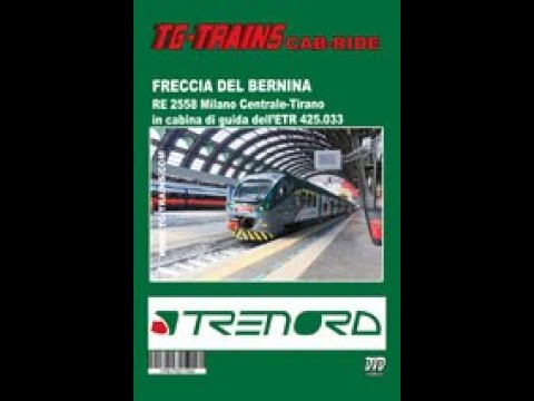 Milano C.le-Tirano cabride ETR 425.033 RE2558 "Freccia del Bernina" Bluray