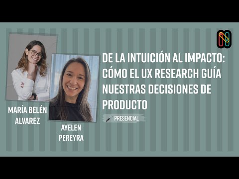 De la intuición al impacto: cómo el UX Research guía nuestras decisiones de producto