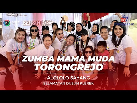 ZUMBA MAMA MUDA TORONGREJO | OKKY KYOZHA | SELAMATAN DUSUN KLEREK 2023 | ALOLOLO SAYANG