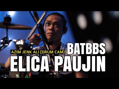 ELICA PAUJIN -  BIG STAGE 2022 MINGGU 4 [DRUM CAM]