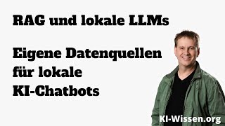 RAG und lokale LLMs - Eigenen Datenquellen für lokale KI-Chatbots
