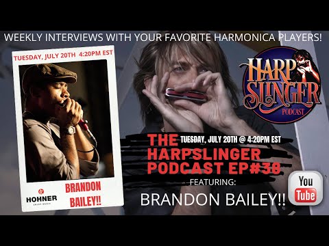 HARPSLINGER PODCAST EP#38 - BRANDON BAILEY