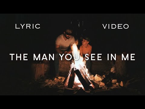 Will Dempsey - The Man You See in Me (Official Lyric Video)