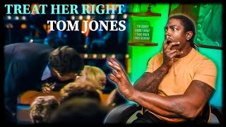 Just that easy huh Tom?? Tom Jones- &quot;Treat Her Right&quot; *REACTION*