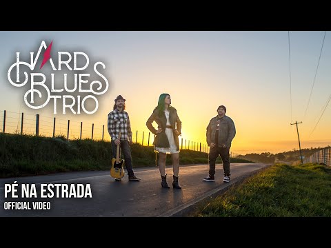 Hard Blues Trio - Pé Na Estrada (Official Video)