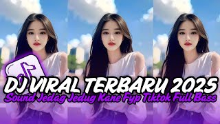 Download lagu DJ VIRAL TERBARU 2025 FULL BASS JEDAG JEDUG MENGKANE FYP TIK TOK mp3