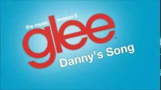 Danny&#39;s Song (Glee Cast Version)