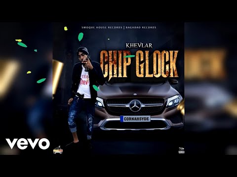 Khevlar - Chip Glock (Official Audio)