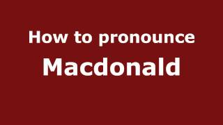 How to pronounce Macdonald