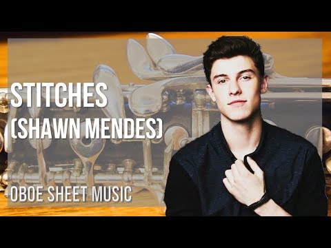 Oboe Sheet Music: How to play Stitches by Shawn Mendes