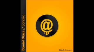 Daniel Diazz - Sahara (Original Mix) [OUT NOW!]
