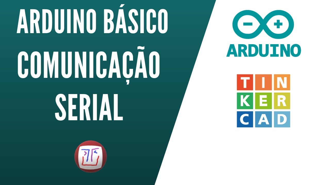 Como usar a COMUNICAÇÃO SERIAL no ARDUINO - Curso gratuito aula 5